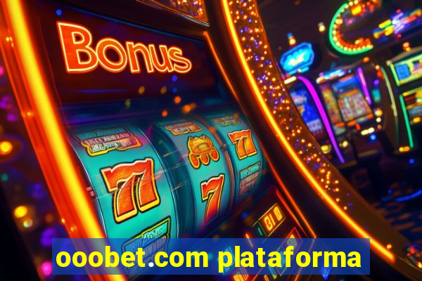 ooobet.com plataforma